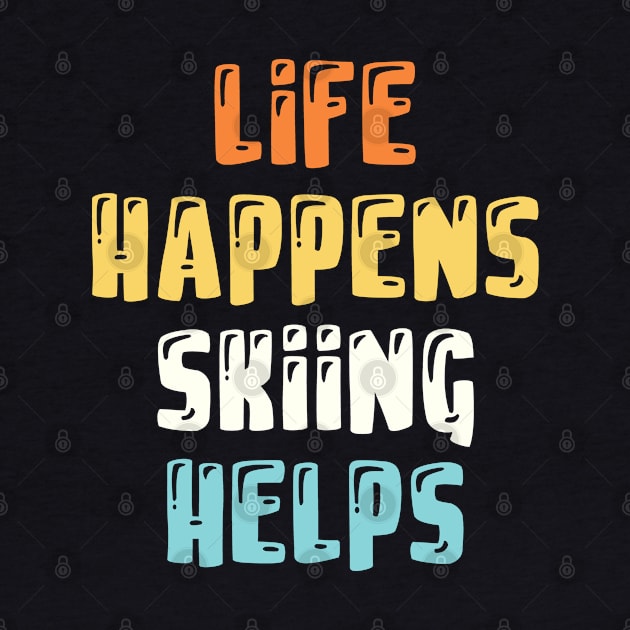 Cool Fun Gift Skiing Skier Saying Quote For A Mom Dad Or Self by monkeyflip